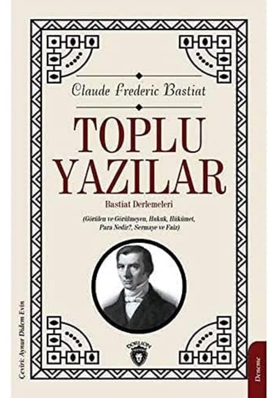 Toplu Yazılar: Bastiat Derlemeleri