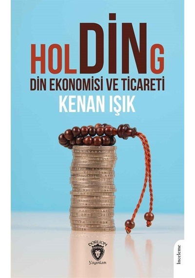 Holding Din Ekonomisi Ve Ticareti / Kenan Işık