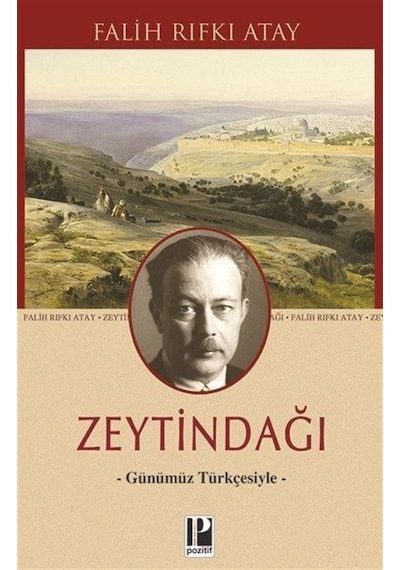 Zeytindağı - Günümüz Türkçesiyle - Falih Rıfkı Atay - Pozitif Yayıncılık