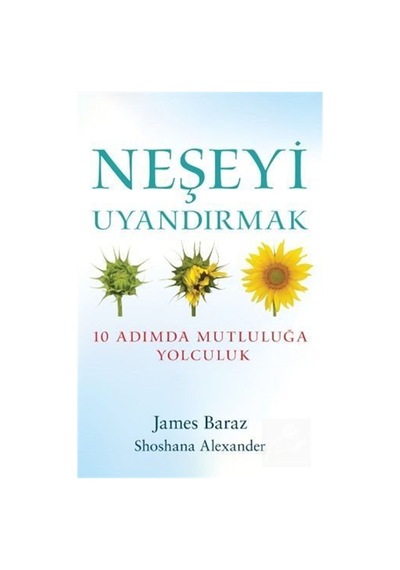 Neşeyi Uyandırmak / James Baraz