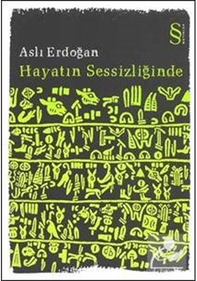 Hayatın Sessizliğinde - Aslı Erdoğan - Everest Yayınları