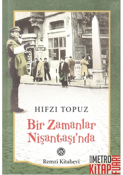 Bir Zamanlar Nişantaşında - Hıfzı Topuz - Remzi Kitabevi