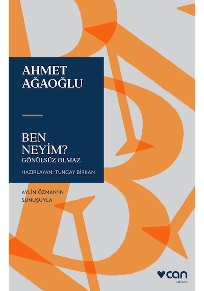 Ben Neyim? - Ahmet Ağaoğlu - Can Yayınları
