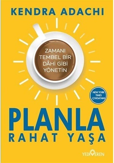 Planla Rahat Yaşa / Kendra Adachi