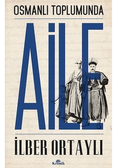 Osmanlı Toplumunda Aile Ilber Ortaylı
