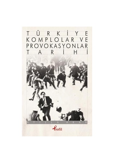 Komplolar Ve Provokasyonlar Tarihi Üzerine İnceleme