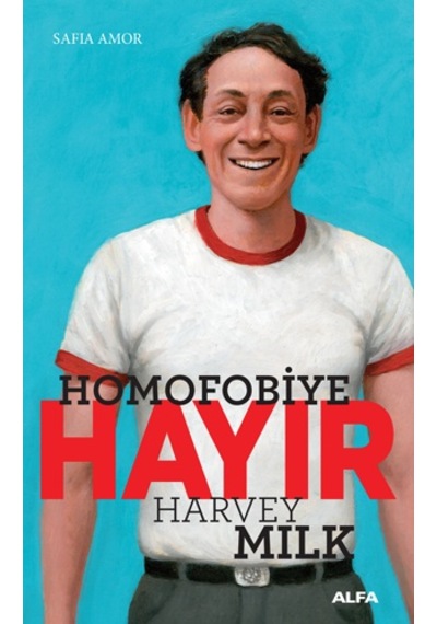 Homofobiye Hayır - Harvey Milk - Alfa Yayıncılık