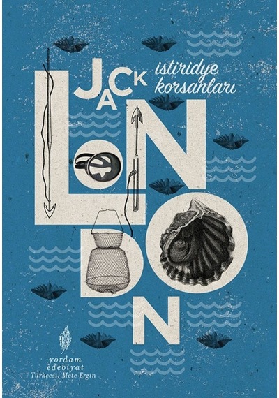 İstiridye Korsanları - Jack London - Yordam Edebiyat