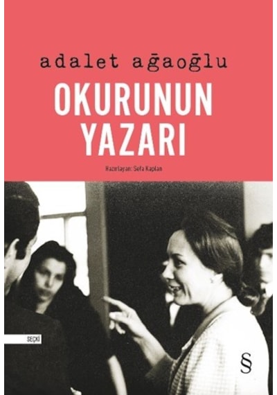 Okurunun Yazarı - Adalet Ağaoğlu - Everest Yayınları