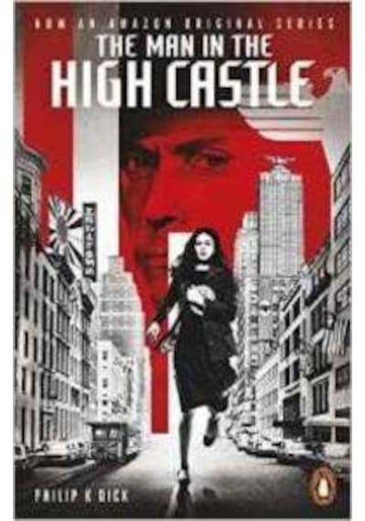 The Man in the High Castle - Philip K. Dick - Penguin Classics