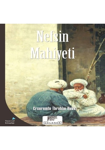 Nefsin Mahiyeti - Erzurumlu İbrahim Hakkı - Gelenek Yayınları