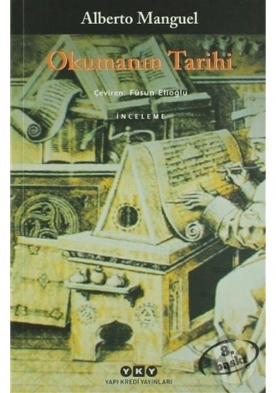 Okumanın Tarihi - Alberto   Manguel