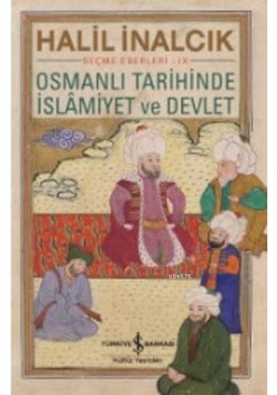 Osmanlı Tarihinde İslamiyet ve Devlet