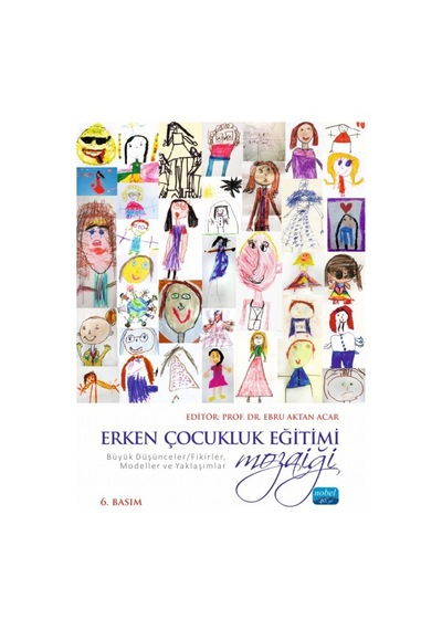 Erken Çocukluk Eğitimi Mozaiği: Büyük Düşünceler/fikirler, Modeller Ve Yaklaşımlar