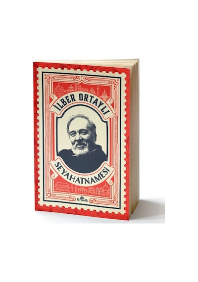 İlber Ortaylı Seyahatnamesi - İlber Ortaylı - Kronik Kitap