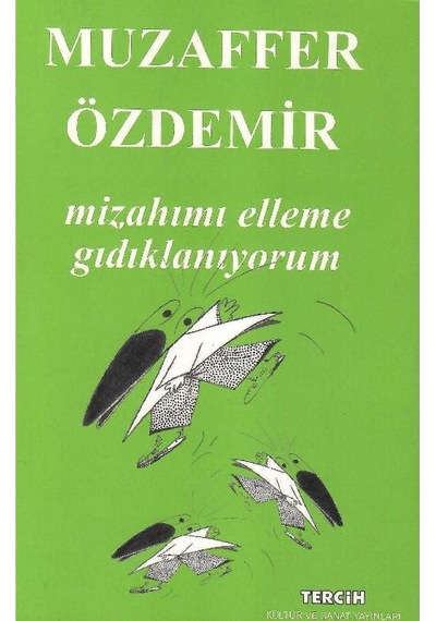 Mizahımı Elleme Gıdıklanıyorum - Muzaffer Özdemir İmzalı Ve İthaflı 1.baskı