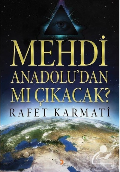 Mehdi Anadolu'dan mı Çıkacak? - Rafet Karmati - Cinius