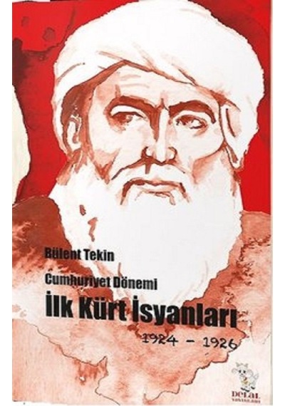 Cumhuriyet Dönemi İlk Kürt İsyanları 1924-1926