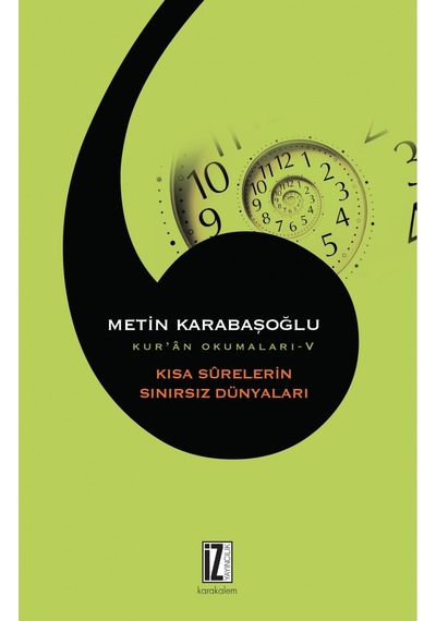 Kısa Surelerin Sınırsız Dünyaları - Metin Karabaşoğlu - İz Yayıncılık
