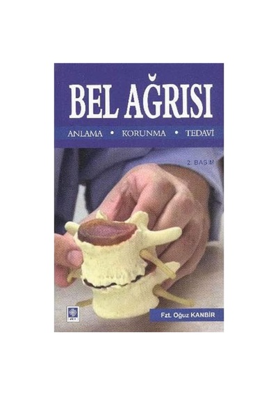 Bel Ağrısı: Anlama - Korunma - Tedavi