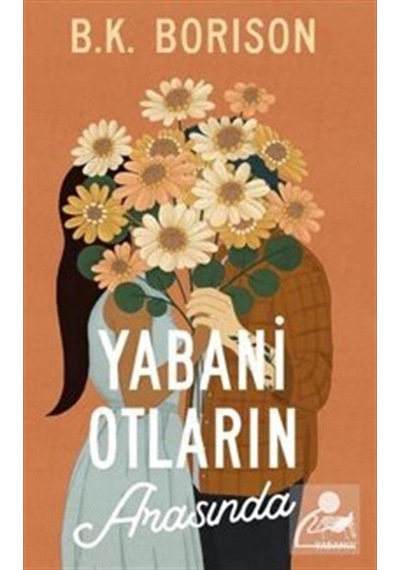 Yabani Otların Arasında / B. K. Borison