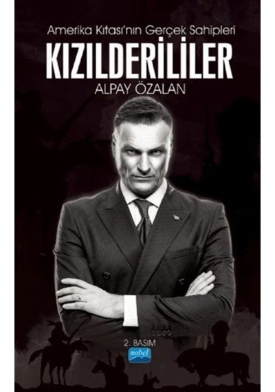 Amerika Kıtası'Nın Gerçek Sahipleri Kızılderililer / Alpay Özalan 9786254395239
