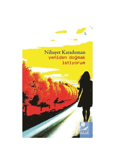 Yeniden Doğmak İstiyorum / Nihayet Karaduman