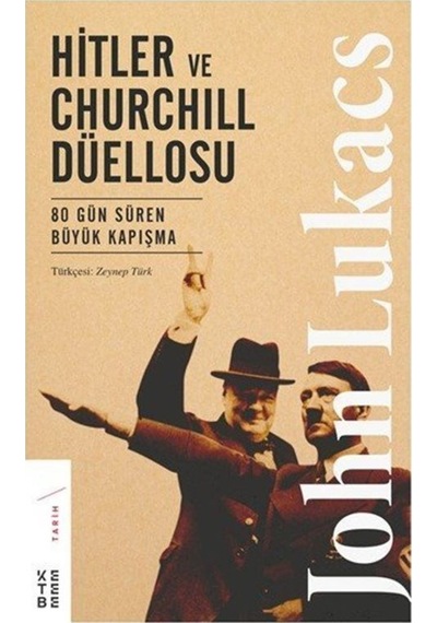 Hitler Ve Churchill Düellosu / John Lukacs 9786057949967