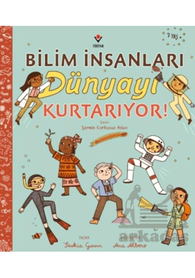 Bilim İnsanları Dünyayı Kurtarıyor Tübitak Yayınları