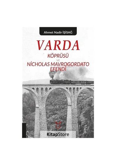 Varda Köprüsü ve Nicholas Mavrogordato Efendi- Akademisyen Kitabevi