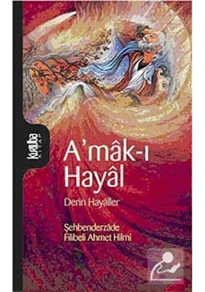 A'mak-ı Hayal / Şehbenderzade Filibeli Ahmed Hilmi N11.17146