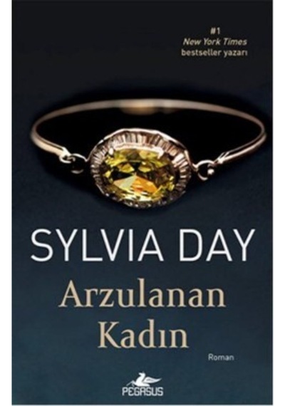 Arzulanan Kadın - Sylvia Day - Pegasus