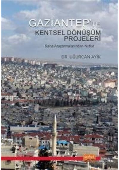 Gaziantep'te Kentsel Dönüşüm Projeleri / Uğurcan Ayik
