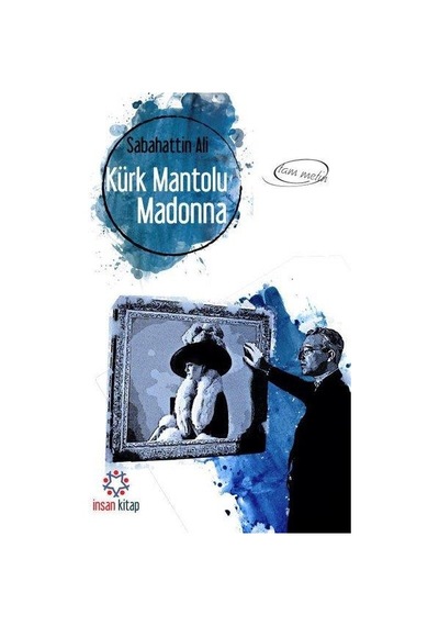 Kürk Mantolu Madonna - Sabahattin Ali - İnsan Kitap