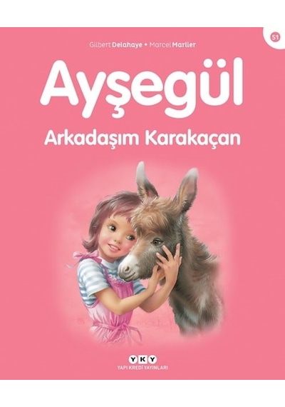Ayşegül 51-Arkadaşım Karakaçan - Gilbert Delahaye -  Marcel Marlier - Yapı Kredi Yayınları