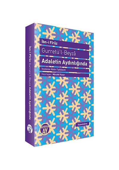 Gurretü'l - Beyza - Adaletin Aydınlığında - İbn-i Firuz - Büyüyenay Yayınları