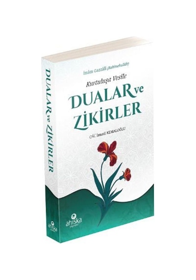Kurtuluşa Vesile Dualar ve Zikirler - İmam Gazali - Ahıska Yayınevi