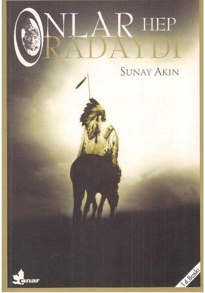 Onlar Hep Oradaydı - Sunay Akın - Çınar Yayınları