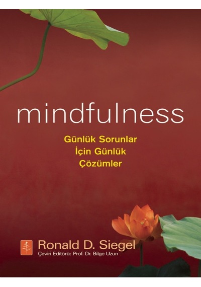 Mindfulness: Günlük Sorunlar için Çözümler - Ronald D. Siegel - Nobel Yaşam