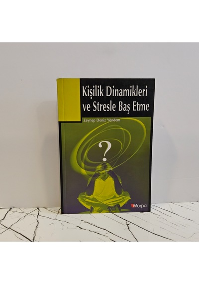 Kişilik Dinamikleri Ve Stresle Baş Etme - 2006 Basım