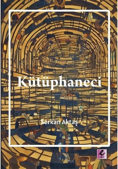 Kütüphaneci / Serkan Aktaş