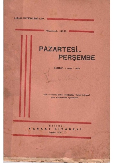 Pazartesi Perşembe - Halk Piyesleri Xv Komedi :3.perde 1 Tablo - Müsahipzade Celal