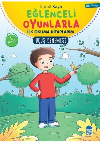 Uçuş Denemesi - Eğlenceli Oyunlarla İlk Okuma Kit Mavi Kirpi Kitap Serpil Kaya Çocuk Kitaplığı Eğlenceli Oyunlarla İlk Okuma Kitaplarım