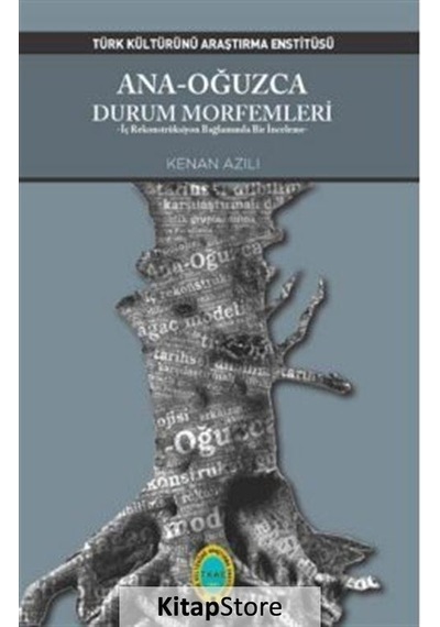 Ana - Oğuzca Durum Morfemleri - Kenan Azılı - Türk Kültürünü Araştırma Enstitüsü