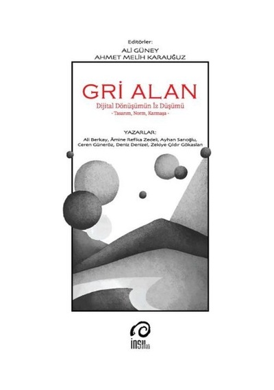 Gri Alan - Dijital Dönüşümün İz Düşümü- İnsanSanat