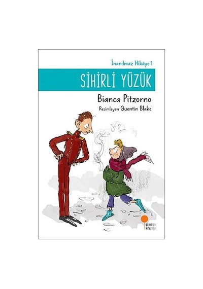 Sihirli Yüzük-İnanılmaz Hikaye 1 - Bianca Pitzorno - Günışığı Kitaplığı