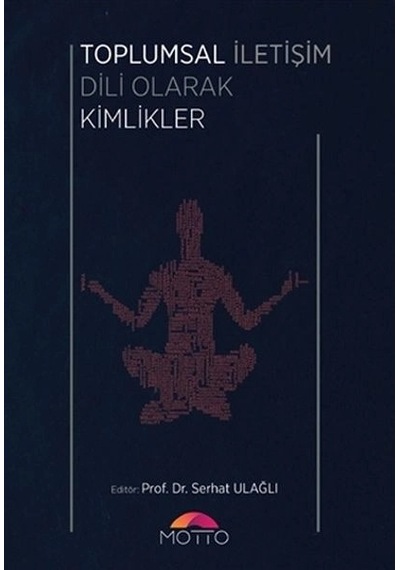 Toplumsal İletişim Dili Olarak Kimlikler