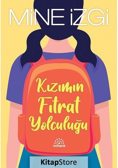 Kızımın Fıtrat Yolculuğu - Mine İzgi - Mihenk Kitap