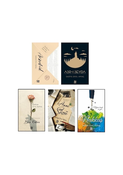 Sadiye Erol Aykaç Seti 3 Kitap Arzuhal + Ben Rabia + Nakkaş + Anne Sözü + Asr I Seyda
