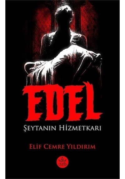 Edel - Şeytanın Hizmetkarı - Elif Cemre Yıldırım - Elpis Yayınları
